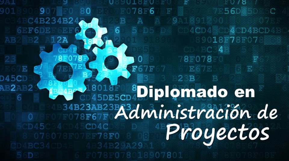 Diplomado en Administración de Proyectos 
